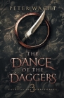 The Dance of the Daggers By Wacht Cover Image