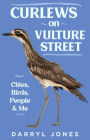Curlews on Vulture Street By Darryl Jones Cover Image