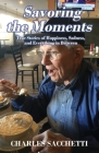 Savoring the Moments: True Stories of Happiness, Sadness, and Everything in Between Cover Image