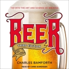 Beer Lib/E: Tap Into the Art and Science of Brewing By Chris Sorensen (Read by), Charles Bamforth Cover Image