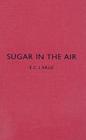 Sugar in the Air By E. C. Large Cover Image