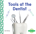 Tools at the Dentist Cover Image