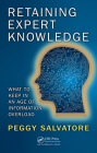 Retaining Expert Knowledge: What to Keep in an Age of Information Overload Cover Image