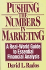 Pushing the Numbers in Marketing: A Real-World Guide to Essential Financial Analysis Cover Image
