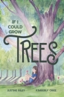 If I Could Grow Trees Cover Image