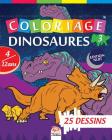 Coloriage Dinosaures 3 - Edition nuit: Livre de Coloriage Pour les Enfants de 4 à 12 Ans - 25 Dessins - Volume 3 By Dar Beni Mezghana (Editor), Dar Beni Mezghana Cover Image