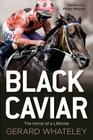 Black Caviar: The Horse of a Lifetime Cover Image