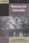 Rescuing the Vulnerable: Poverty, Welfare and Social Ties in Modern Europe (International Studies in Social History #27) By Beate Althammer (Editor), Lutz Raphael (Editor), Tamara Stazic-Wendt (Editor) Cover Image
