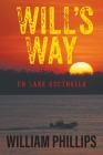Will's Way: On Lake Coothella By William Phillips Cover Image