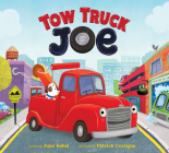 Tow Truck Joe Board Book By June Sobel, Patrick Corrigan (Illustrator) Cover Image