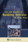 Law & Practice of Banking Services in HK By Sai Hong Ko Cover Image