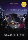 Man Seeking Woman (originally published as The Last Girlfriend on Earth) By Simon Rich Cover Image