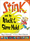 Stink and the Attack of the Slime Mold (Stink (Numbered Pb) #10) Cover Image