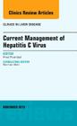 Current Management of Hepatitis C Virus, an Issue of Clinics in Liver Disease: Volume 19-4 (Clinics: Internal Medicine #19) Cover Image