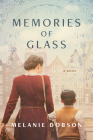 Memories of Glass By Melanie Dobson Cover Image