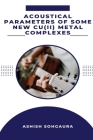 Acoustical Parameters Of Some New Cu(II) Metal Complexes By Ashish Sohgaura Cover Image