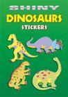Shiny Dinosaurs Stickers (Dover Little Activity Books Stickers) Cover Image