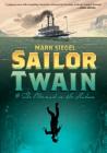 Sailor Twain: Or: The Mermaid in the Hudson Cover Image