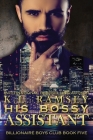 His Bossy Assistant (Billionaire Boys Club #5) Cover Image