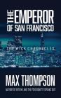The Emperor of San Francisco (Wick Chronicles #1) By Max Thompson Cover Image