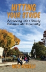 Hitting Your Stride: Achieving Life / Study Balance at University By Nico Roselli Cover Image