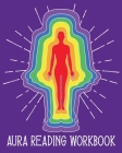 Aura Reading Workbook: Log Your Aura Readings for Energy Workers, New Age Therapists, Spiritual Healers - Aura Body Purple By Faroutandfabulous Books Cover Image