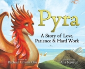 Pyra: A Story of Love, Patience & Hard Work Cover Image