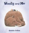 Woolly and Me By Quentin Gréban Cover Image