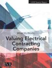 What It's Worth: Valuing Electrical Contracting Companies By Erin Hollis (Introduction by), Christopher Horner (Editor) Cover Image
