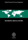 Banking Regulators (Global Financial Services Regulation) Cover Image