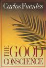 The Good Conscience: A Novel By Carlos Fuentes, Sam Hileman (Translated by) Cover Image