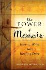 The Power of Memoir By Linda Joy Myers Cover Image