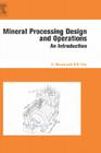 Mineral Processing Design and Operation: An Introduction By Ashok Gupta, Denis S. Yan Cover Image