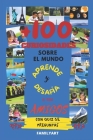 + 100 Curiosidades Sobre El Mundo - Con Quiz Final: Aprende Y Desafía a Tus Amigos By Delval Cover Image