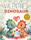 Valentines Dinosaur coloring Book for kids and toddler 3-8: gifts for girl and boy Preschool & Kindergarten easy and Fun I Spy Valentine's day for beg Cover Image