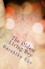 The Oldest Living Boy By Haruhiko Cho Cover Image