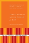 Translating the Social World for Law: Linguistic Tools for a New Legal Realism (Oxford Studies in Language and Law) By Elizabeth Mertz (Editor), William K. Ford (Editor), Gregory Matoesian (Editor) Cover Image