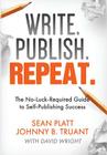Write. Publish. Repeat.: The No-Luck-Required Guide to Self-Publishing Success Cover Image