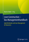Lean Construction - Das Managementhandbuch: Agile Methoden Und Lean Management Im Bauwesen By Martin Fiedler (Editor) Cover Image