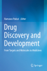 Drug Discovery and Development: From Targets and Molecules to Medicines By Ramarao Poduri (Editor) Cover Image