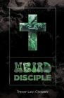 Weird Disciple By Trevor Levi Clowers Cover Image