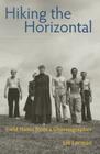 Hiking the Horizontal: Field Notes from a Choreographer By Liz Lerman Cover Image