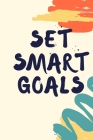 Set Smart Goals: 120 page Notebook, Goalbook Cover Image