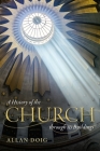 A History of the Church Through Its Buildings By Allan Doig Cover Image