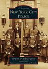 New York City Police (Images of America) By Joshua Ruff, Michael Cronin, The New York City Police Museum Cover Image