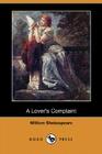 A Lover's Complaint (Dodo Press) By William Shakespeare Cover Image