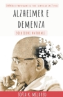 Alzheimer e Demenza - Soluzioni Naturali - Impara a proteggere il tuo cervello in 7 fasi Cover Image
