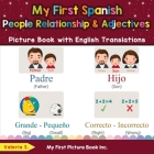 My First Spanish People, Relationships & Adjectives Picture Book with English Translations: Bilingual Early Learning & Easy Teaching Spanish Books for By Valeria S Cover Image