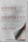Under Contract: The Invisible Workers of America's Global War By Noah Coburn Cover Image