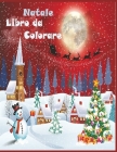 Natale Libro da Colorare: Buon Natale 2021/Natale da Colorare con il Libro di Attività per i Bambini/ 50 Disegni da colorare di Natale per bambi By Greta Santoro Cover Image